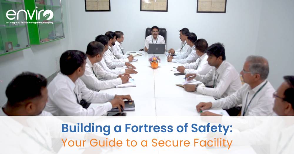 Building a Fortress of Safety Your Guide to a Secure Facility