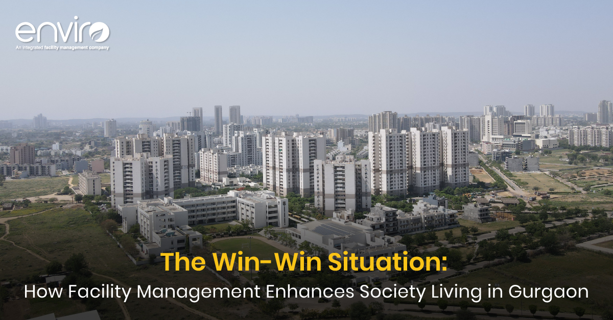 The Win-Win Situation How Facility Management Enhances Society Living in Gurgaon